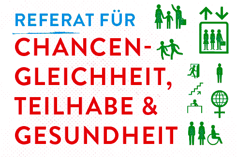 Auf dem Bild steht in Großbuchstaben: Referat für Chancengleichheit, Teilhabe und Gesundheit